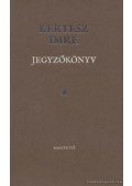 Kertész Imre - Jegyzőkönyv