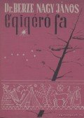 Berze Nagy János - Égigérő fa