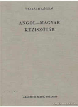 Országh László - Angol-magyar kéziszótár Országh László - Angol-magyar kéziszótár, Budapest 1989 antikvár könyv