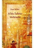 Füst Milán - A kis Tahtúr története