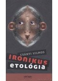 Csányi Vilmos - Ironikus etológia