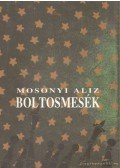 Mosonyi Alíz - Boltosmesék
