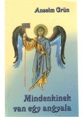 Grün, Anselm - Mindenkinek van egy angyala