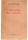 Dr. Szentiványi Róbert - A szent leckék magyarázata