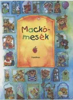 D. Szabó Mária - Mackómesék D. Szabó Mária - Mackómesék, 2003 antikvár könyv