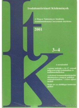 Szörényi László - Irodalomtörténeti Közlemények 2001 CV. évfolyam 3-4. szám Szörényi László - Irodalomtörténeti Közlemények 2001 CV. évfolyam 3-4. szám, Budapest 2001 antikvár könyv