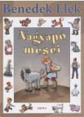 Benedek Elek - Nagyapó meséi