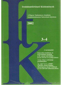 Szörényi László - Irodalomtörténeti Közlemények 2002 CVI. évfolyam 3-4. szám Szörényi László - Irodalomtörténeti Közlemények 2002 CVI. évfolyam 3-4. szám, Budapest 2002 antikvár könyv