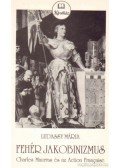 Ludassy Mária - Fehér Jakobinizmus