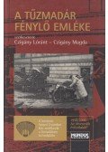 Czigány Lóránt,Czigány Magda - A tűzmadár fénylő emléke