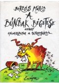 Borbás Mária - A bűnbak bégetése avagy gyöngyszemek a papírkosárból