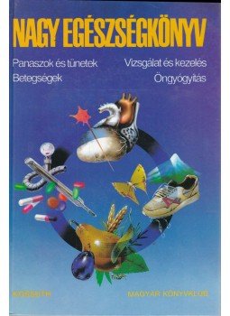 Prof. Dr. István Lajos (szerk.) - Nagy egészségkönyv Prof. Dr. István Lajos (szerk.) - Nagy egészségkönyv, Budapest 1992 antikvár könyv