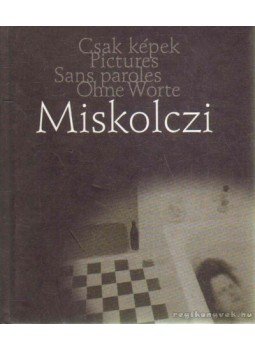 Miskolczi Emese - Önarcképek (Miskolczi) Miskolczi Emese - Önarcképek (Miskolczi), 2001 antikvár könyv