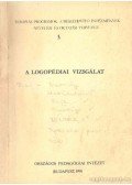 Feketéné Gacsó Mária (szerk.) - A logopédiai vizsgálat