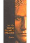 Franz Kafka - Töredékek füzetekből és papírlapokról