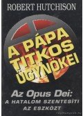 Hutchison, Robert - A pápa titkos ügynökei