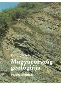 Fülöp József - Magyarország geológiája Fülöp József - Magyarország geológiája, Budapest 1994 antikvár könyv