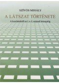 Szívós Mihály - A látszat története
