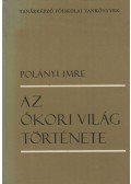 Polányi Imre - Az ókori világ története