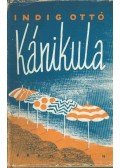 Indig Ottó - Kánikula