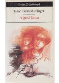 Isaac Bashevis Singer - A gettó lánya