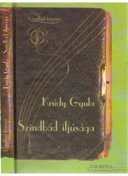 Krúdy Gyula - Szindbád ifjúsága Krúdy Gyula - Szindbád ifjúsága, 1998 antikvár könyv