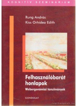 Rung András, Kiss Orhidea Edit - Felhasználóbarát honlapok Rung András, Kiss Orhidea Edit - Felhasználóbarát honlapok, Budapest 2006 antikvár könyv