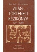 Cook, Chris,Stevenson, John - Világtörténeti kézikönyv 1914-1993