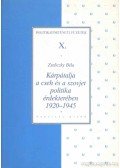 Zseliczky Béla - Kárpátalja a cseh és a szovjet politika érdekterében 1920 - 1945