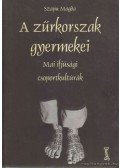 Szapu Magda - A zűrkorszak gyermekei
