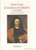 Markó Árpád - II. Rákóczi Ferenc csatái