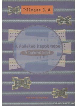 Tillmann J. A. - A növekvő napok népe Tillmann J. A. - A növekvő napok népe, Budapest 1996 antikvár könyv
