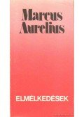 MARCUS AURELIUS - Elmélkedések
