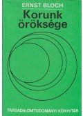Bloch, Ernst - Korunk öröksége