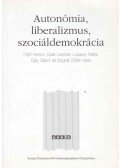 Ludassy Mária,Bognár Zoltán,Egry Gábor,Salat Levente,Fejtő Ferenc - Autonómia, liberalizmus, szociáldemokrácia
