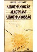 Samu Mihály - Alkotmányozás, alkotmánytan, alkotmányosság