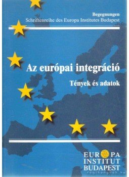 Weidenfeld, Werner (szerk.), Wessels, Wolfgang (szerk.) - Az európai integráció Weidenfeld, Werner (szerk.), Wessels, Wolfgang (szerk.) - Az európai integráció, Budapest 2000 antikvár könyv