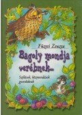 Füzesi Zsuzsa - Bagoly mondja verébnek...