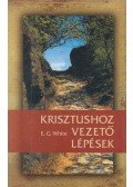 E.G. White - Krisztushoz vezető lépések