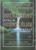 Hohnberger, Sally - Szülőként élni a szentlélek által