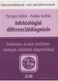 Nyerges Gábor,Szalka András - Infektológiai differenciáldiagnózis