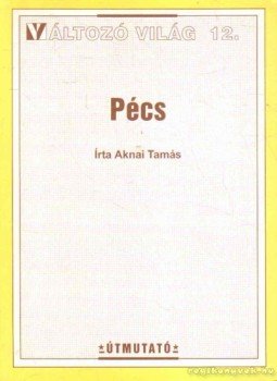 Aknai Tamás - Pécs Aknai Tamás - Pécs, 1997 antikvár könyv