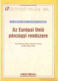 Hetényi Géza,Hünlich Csilla,Mocsáry Péter - Az Európai Unió pénzügyi rendszere