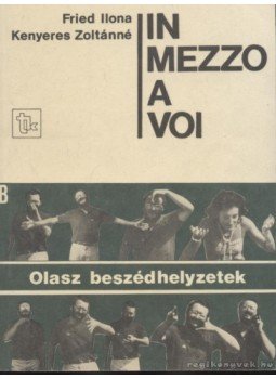 Fried Ilona, Kenyeres Zoltánné - In mezzo a voi Fried Ilona, Kenyeres Zoltánné - In mezzo a voi, Budapest 1990 antikvár könyv