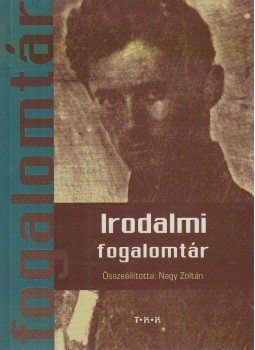 Nagy Zoltán - Irodalmi fogalomtár Nagy Zoltán - Irodalmi fogalomtár, Debrecen 0 antikvár könyv