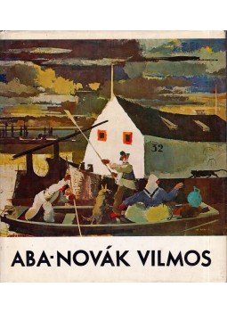 B. Supka Magdolna - Aba-Novák Vilmos B. Supka Magdolna - Aba-Novák Vilmos, Budapest 1971 antikvár könyv