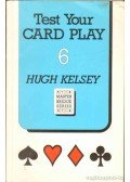 Kelsey, Hugh - Test Your Card Play 6