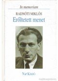 Radnóti Miklós,Réz Pál - Erőltetett menet