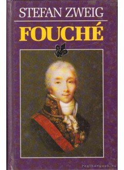 Zweig, Stefan - Fouché Zweig, Stefan - Fouché, Budapest 1999 antikvár könyv
