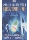 Szergej Lukjanyenko - Ugrás az ismeretlenbe
